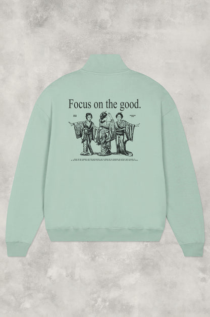 FOCUS ON THE GOOD SWEATSHIRT